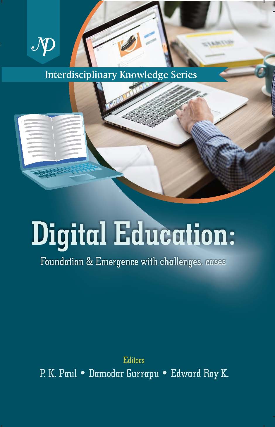 Digital Education Foundation & Emergence with Challenges, Cases